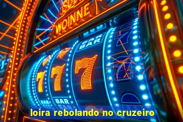 loira rebolando no cruzeiro